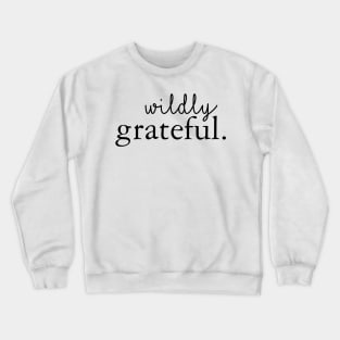 Wildly Grateful Crewneck Sweatshirt